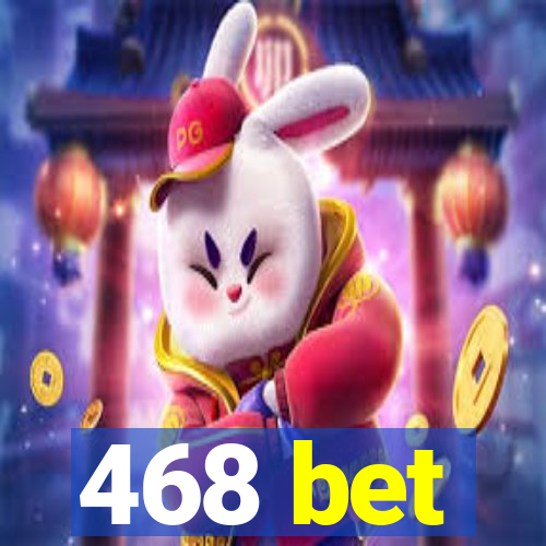 468 bet